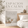 Espacios en Calma: Manual Práctico para Despejar tu Entorno